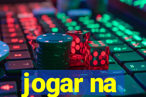 jogar na